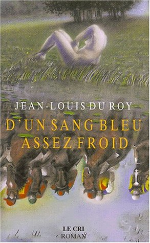 D'un sang bleu assez froid