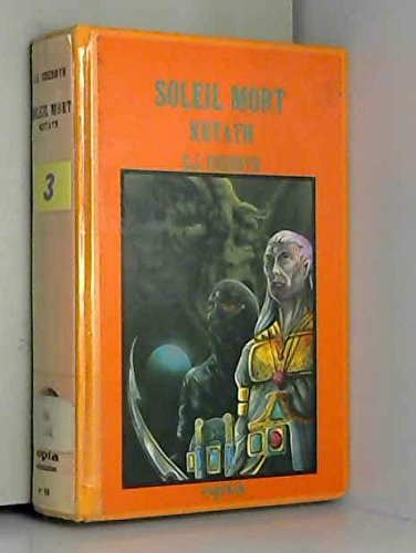 Soleil mort : 03 : Kutah