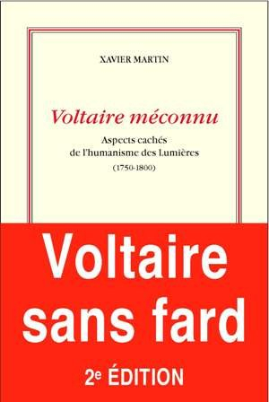 L'homme des droits de l'homme. Vol. 3. Voltaire méconnu : aspects cachés de l'humanisme des Lumières