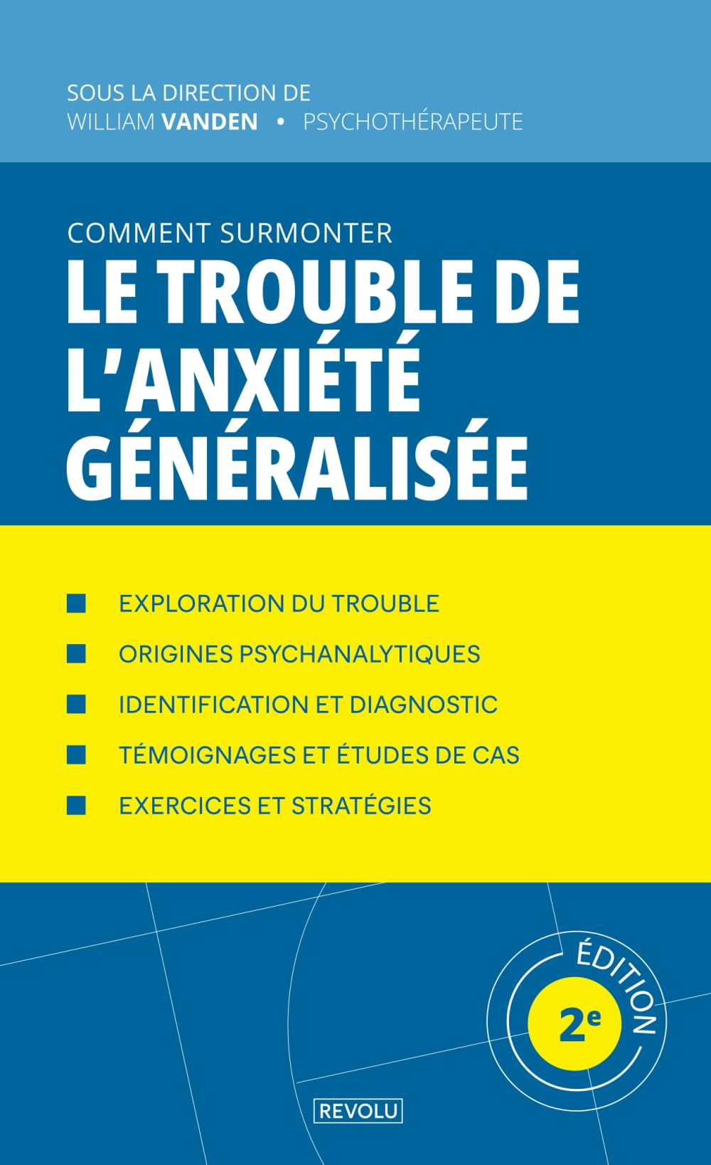 Comment surmonter le trouble de l’anxiété généralisée