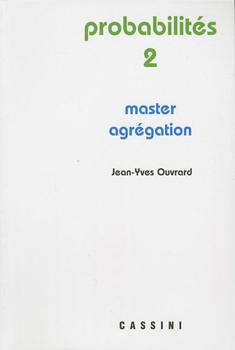 Probabilités. Vol. 2. Master, agrégation
