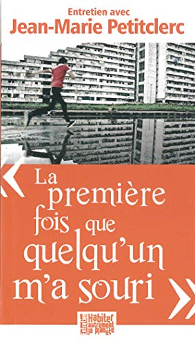 La première fois que quelqu'un m'a souri : petit traité d'éducation à la paix : entretien avec Jean-