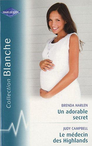Un adorable secret. Le médecin des Highlands