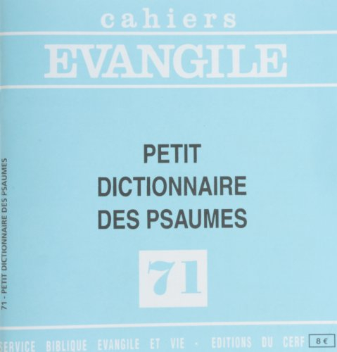 cahiers evangile, n, 71 : petit dictionnaire des psaumes