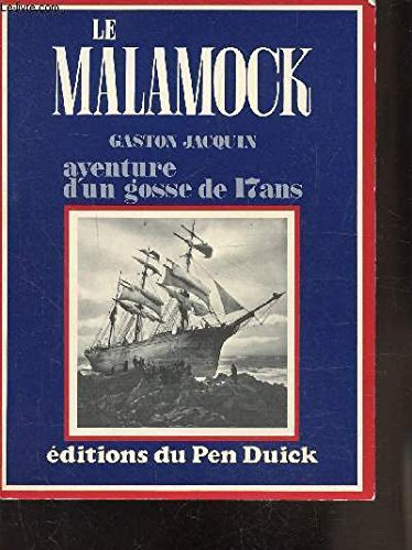 Le Malamock ou l'Aventure d'un gosse de 17 ans