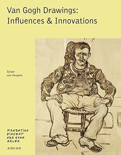 Van Gogh drawings : influences & innovations