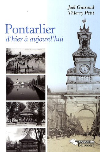 Pontarlier d'hier à aujourd'hui