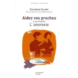 Aidez vos proches à surmonter l'anorexie