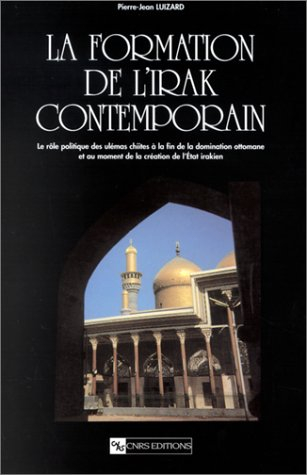 La formation de l'Irak contemporain : le rôle politique des ulémas chiites à la fin de la domination
