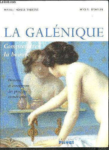 la galénique : histoire et conception des produits cosmétiques