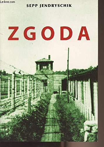 Zgoda : une station sur le chemin de croix silésien : documents sur un des camps de concentration po