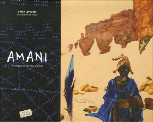 Amani : impressions du pays Dogon