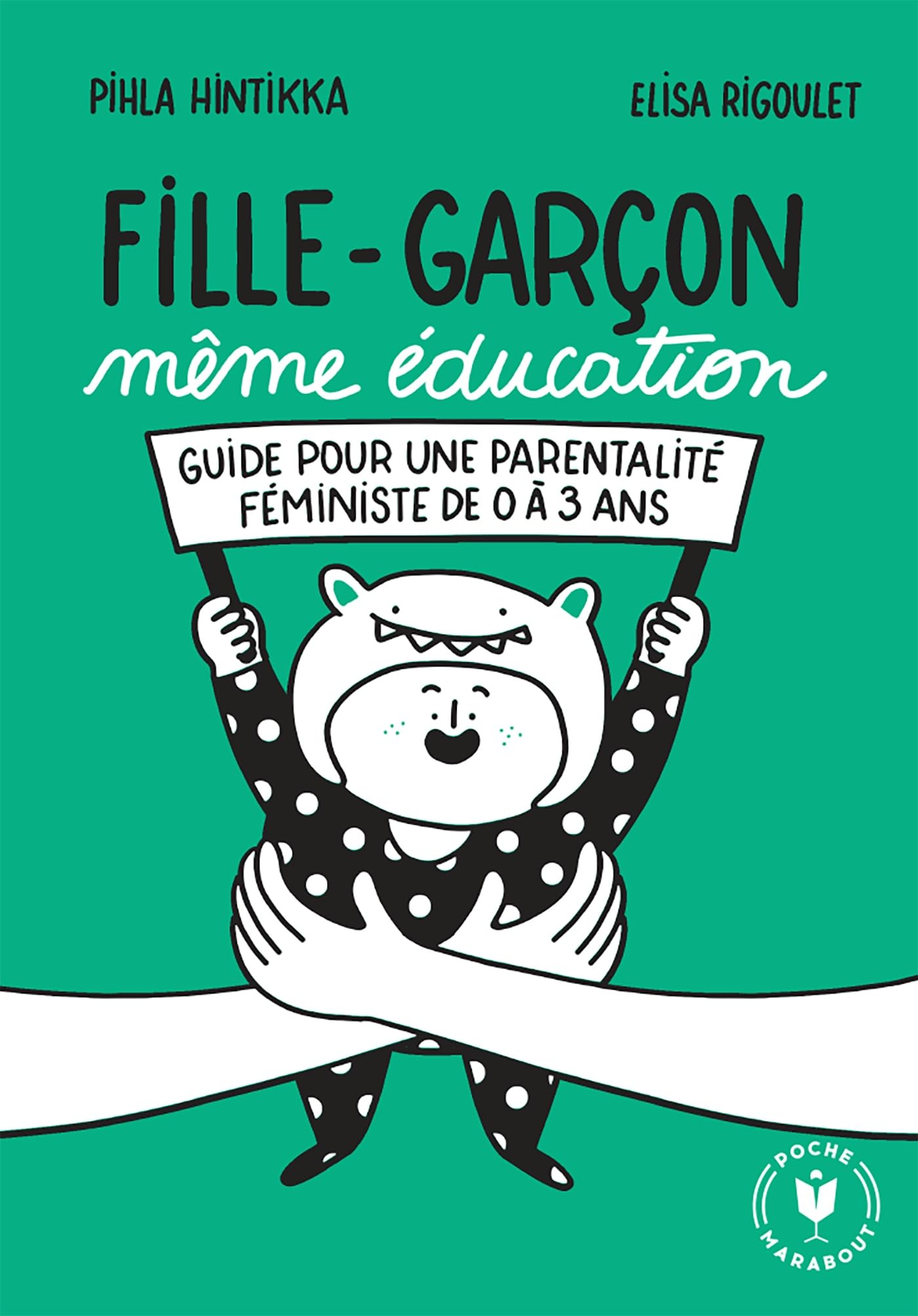 Fille-garçon même éducation : guide pour une parentalité féministe de 0 à 3 ans