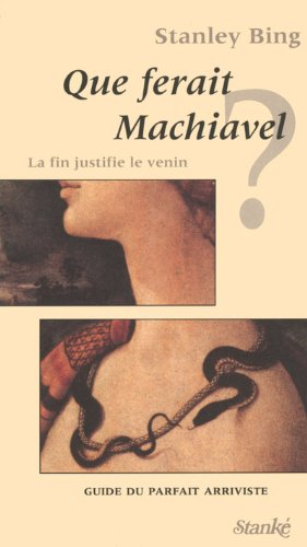 Que ferait Machiavel?