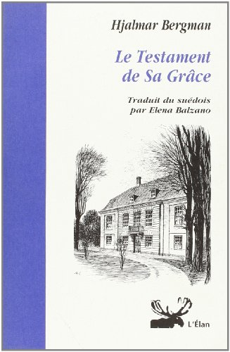 Le testament de Sa Grâce