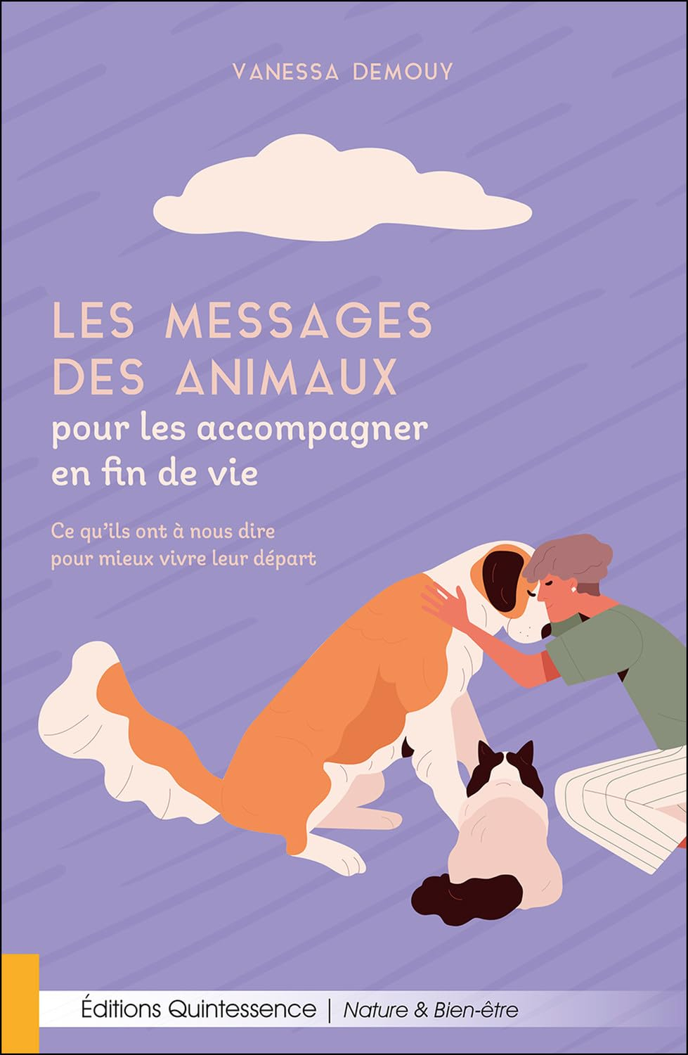 Les messages des animaux pour les accompagner en fin de vie : ce qu'ils ont à nous dire pour mieux v