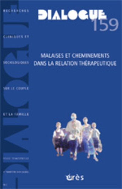 Dialogue, n° 159. Malaises et cheminements dans la relation thérapeutique