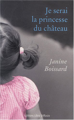 Je serai la princesse du château