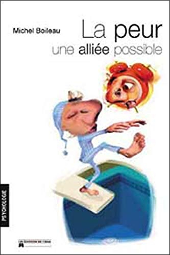 La peur, une alliée possible!