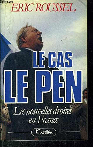 le cas le pen - les nouvelles droites en france.