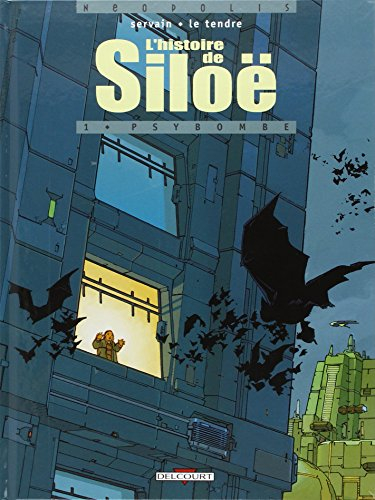 L'histoire de Siloë. Vol. 1. Psybombe