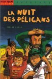 Les Pièces-à-Trou. Vol. 3. La nuit des pélicans