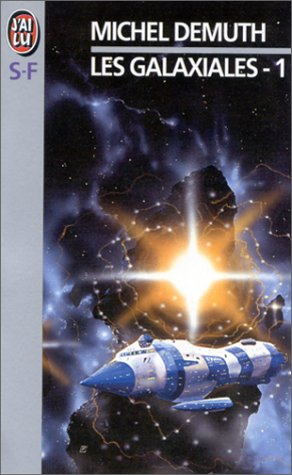 Les Galaxiales. Vol. 1