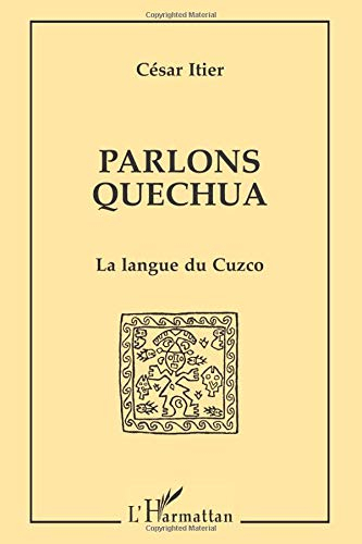 Parlons quechua : la langue du Cuzco
