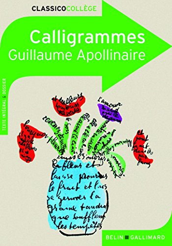 Calligrammes : poèmes de la paix et de la guerre (1913-1916) : texte et dossier