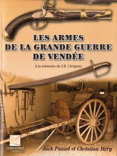 les armes de la grande guerre de vendée