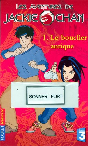Les aventures de Jackie Chan. Vol. 1. Le bouclier antique