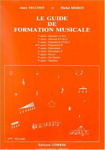 GUIDE DE FORMATION MUSICALE VOL.4 - PREPARATOIRE 2 --- FORMATION MUSICALE