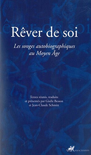 Rêver de soi : les songes autobiographiques au Moyen Age