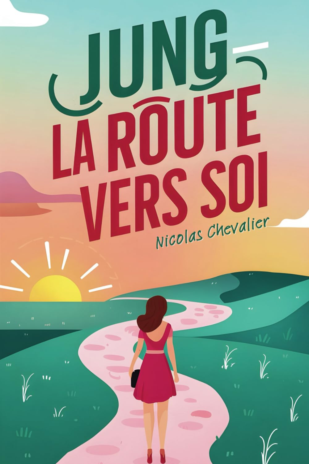 JUNG - La Route vers soi: Pour Mieux Se Retrouver, Archétypes, Rêves et Synchronicités comme Boussol