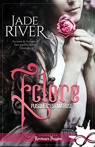 Eclore : Puisque c'est ma rose, T1