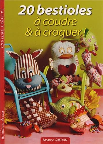 20 bestioles à coudre et à croquer !