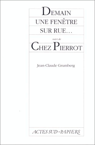 Demain une fenêtre sur rue. Chez Pierrot