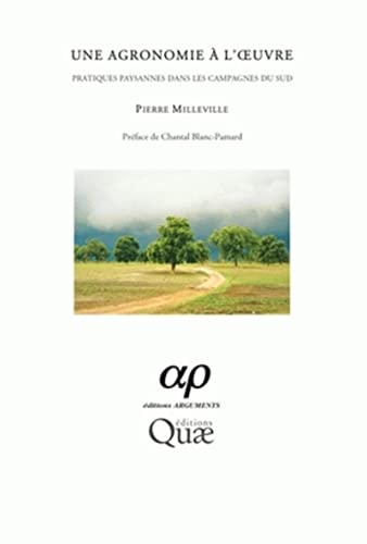 Une agronomie à l'oeuvre : pratiques paysannes dans les campagnes du Sud