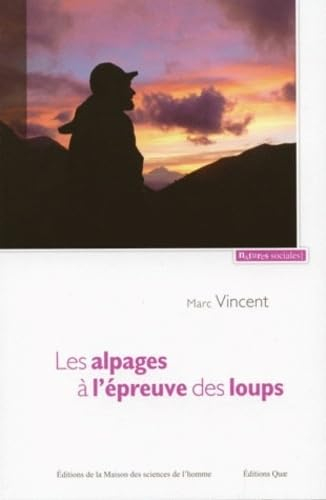 Les alpages à l'épreuve des loups : pratiques de bergers entre agri-environnement et prédateur proté