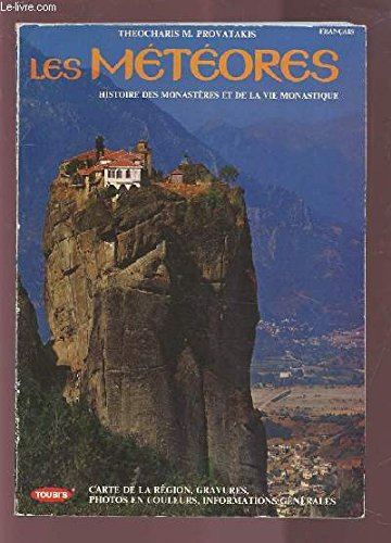 les meteores - histoire des monasteres et de la vie monastique - carte de la region, gravures, photo