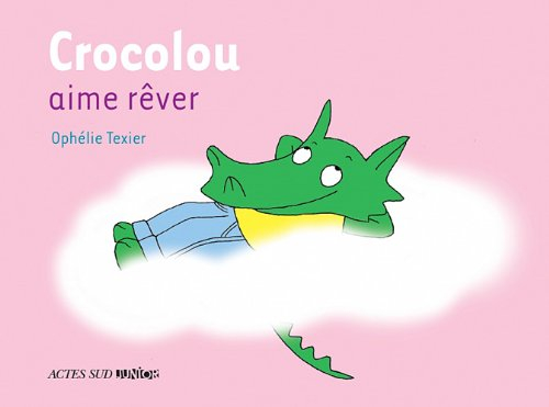 Crocolou aime rêver