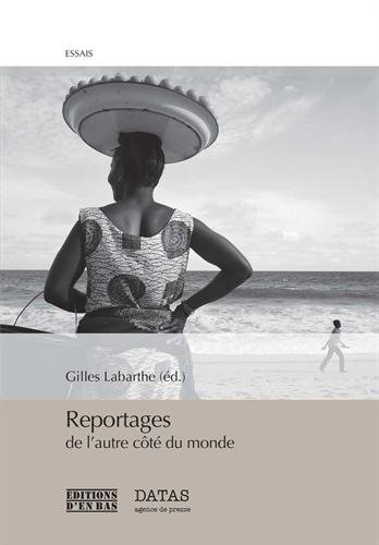 Reportages de l'autre côté du monde