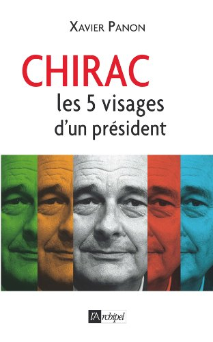 Chirac : les 5 visages d'un président