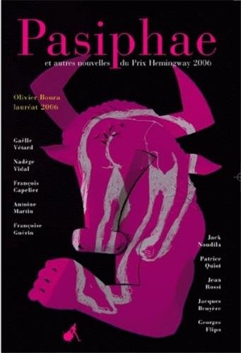 Pasiphaé : et autres nouvelles du Prix Hemingway 2006