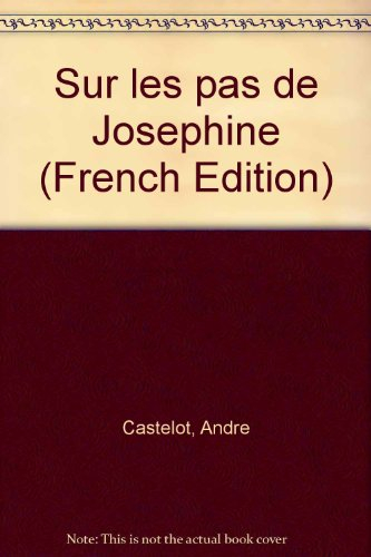 Sur les pas de Joséphine