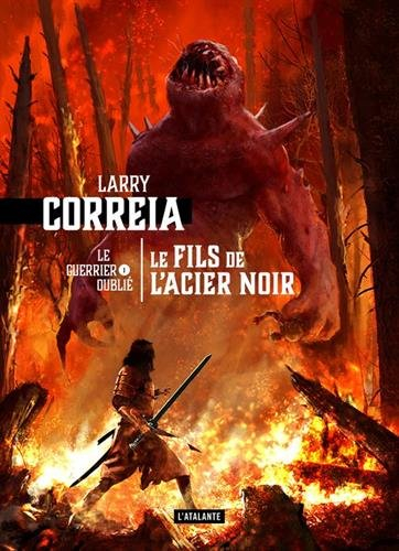 Le guerrier oublié. Vol. 1. Le fils de l'acier noir