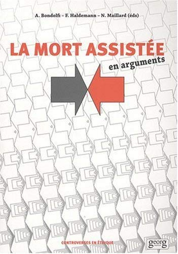 La mort assistée : en arguments