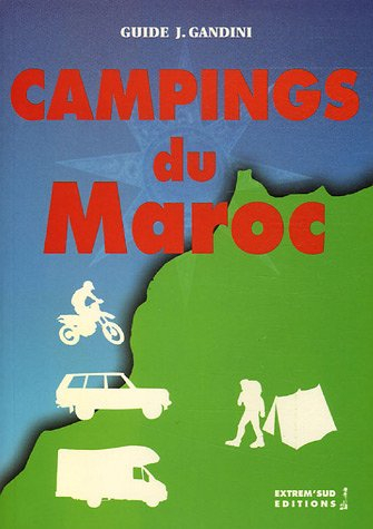 Campings du Maroc : guide critique : édition 2003