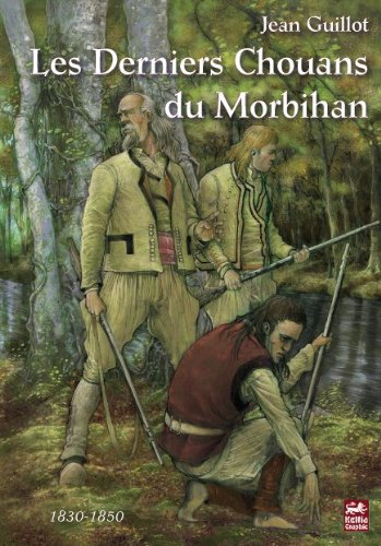 Les derniers chouans du Morbihan : 1830-1850