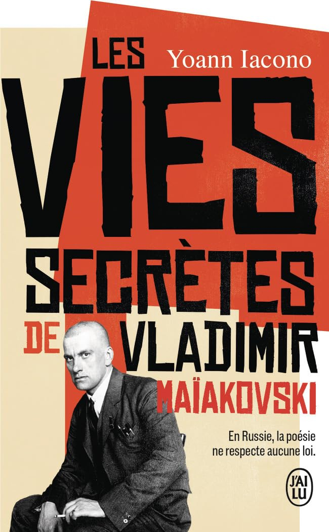 Les vies secrètes de Vladimir Maïakovski